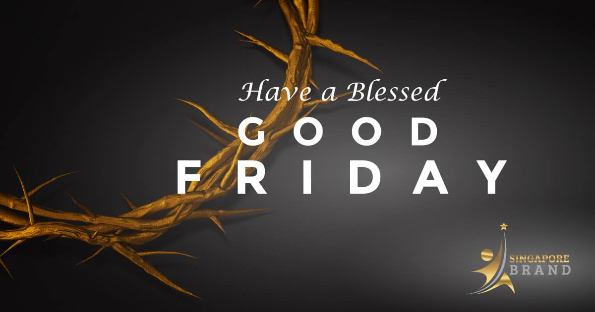 Good Friday Greetings Have a Blessed Good Friday by Singapore Brand