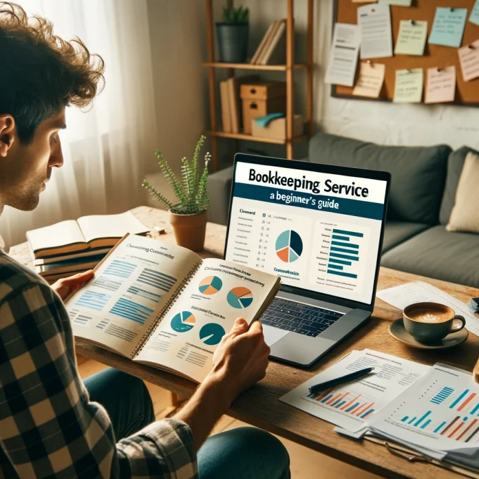 Choosing the Right Bookkeeping Service: A Beginner's Guide Choosing the Right Bookkeeping Service: A Beginner's Guide