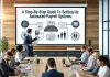 A Step-by-Step Guide to Setting Up Automated Payroll Systems A Step-by-Step Guide to Setting Up Automated Payroll Systems