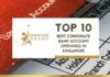 Top 10 Best Corporate Bank Account Openings in Singapore for 2026 Top 10 Best Corporate Bank Account Openings in Singapore