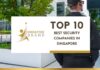 Top 10 Best Security Companies in Singapore for 2026 Top 10 Best Security Companies in Singapore