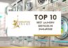 Top 10 Best Laundry Services in Singapore for 2026 Top 10 Best Laundry Services in Singapore