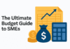 The Ultimate SME Budget Guide in Singapore The Ultimate SME Budget Guide in Singapore